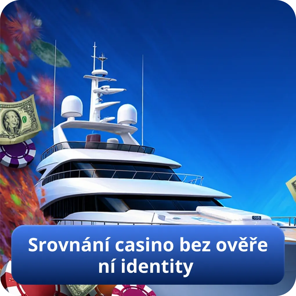 Srovnání casino bez ověření identity